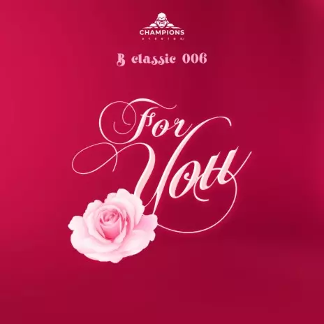 B Classic 006 – For You