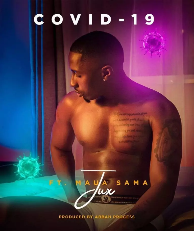 Jux ft. Maua Sama – Covid19