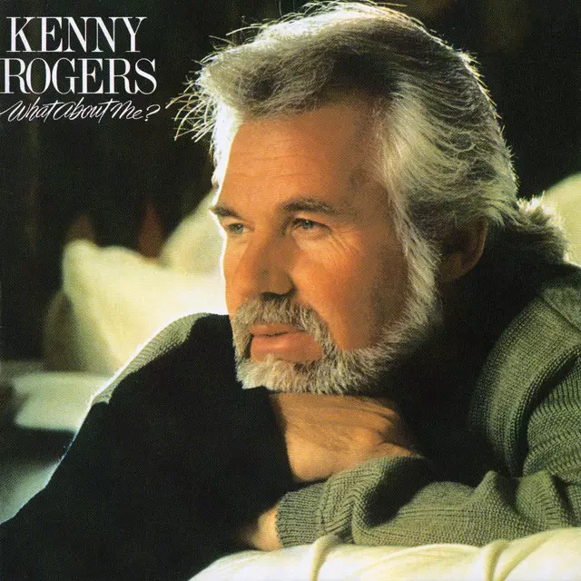 Kenny Rogers – What About Me?