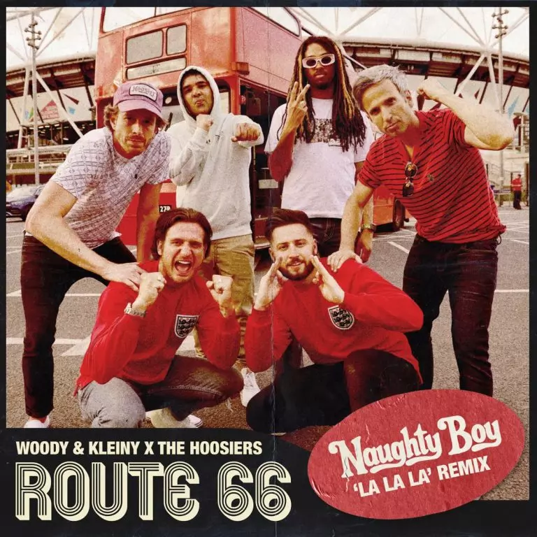 Woody & Kleiny ft. Naughty Boy & The Hoosiers – Route 66 (LA LA LA Remix)