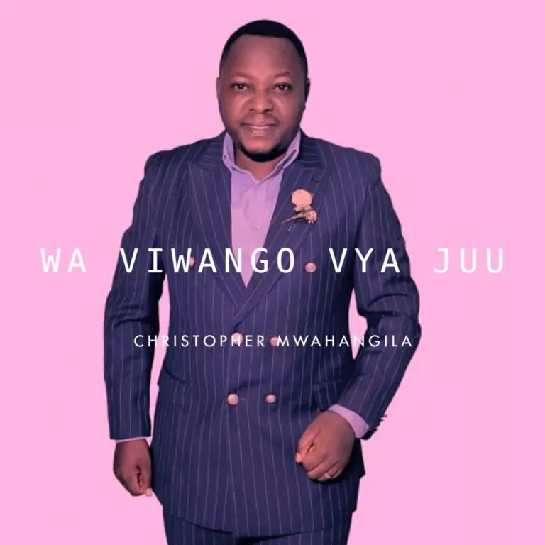 Christopher Mwahangila – Wa Viwango Vya Juu