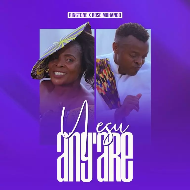 Ringtone ft. Rose Muhando – Yesu Ang’are