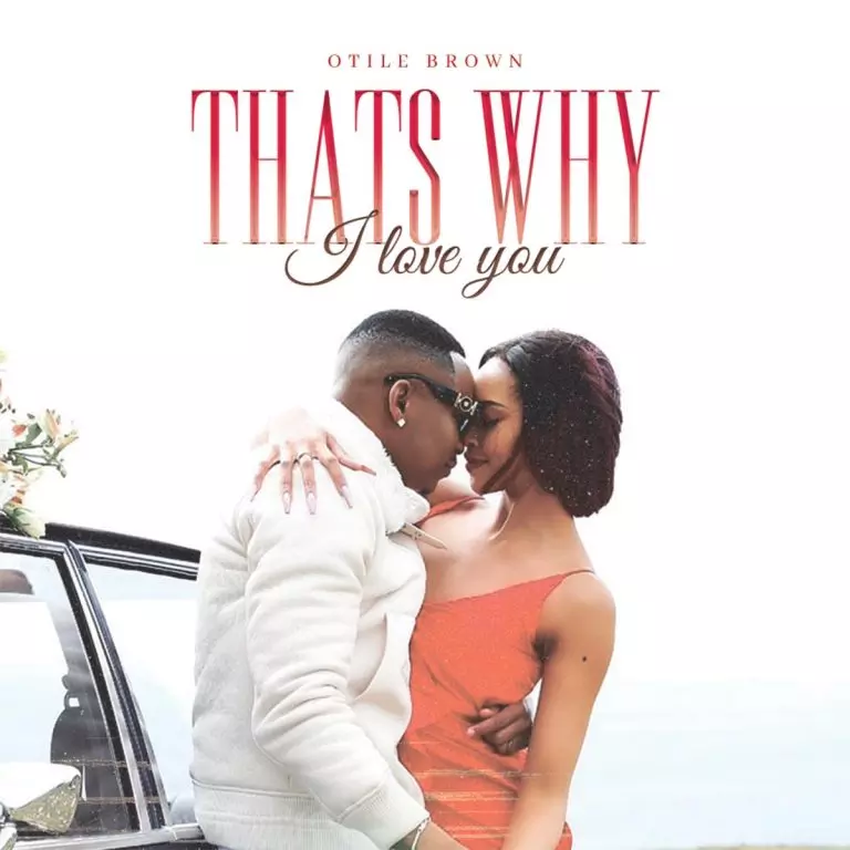 Otile Brown – That’s Why I Love You