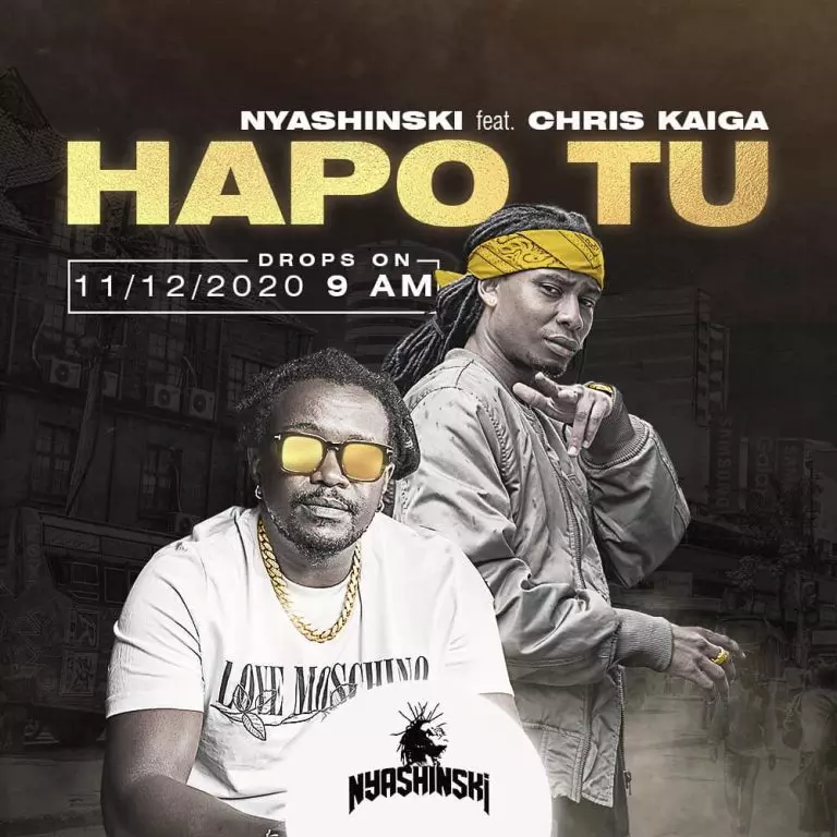 Nyashinski ft. Chris Kaiga – Hapo Tu