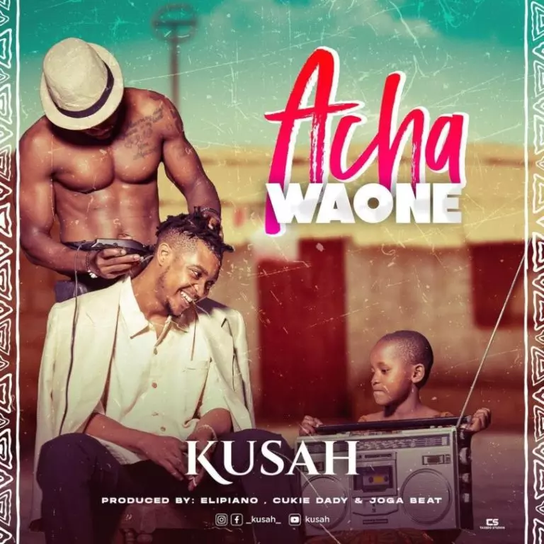 Kusah – Acha Waone