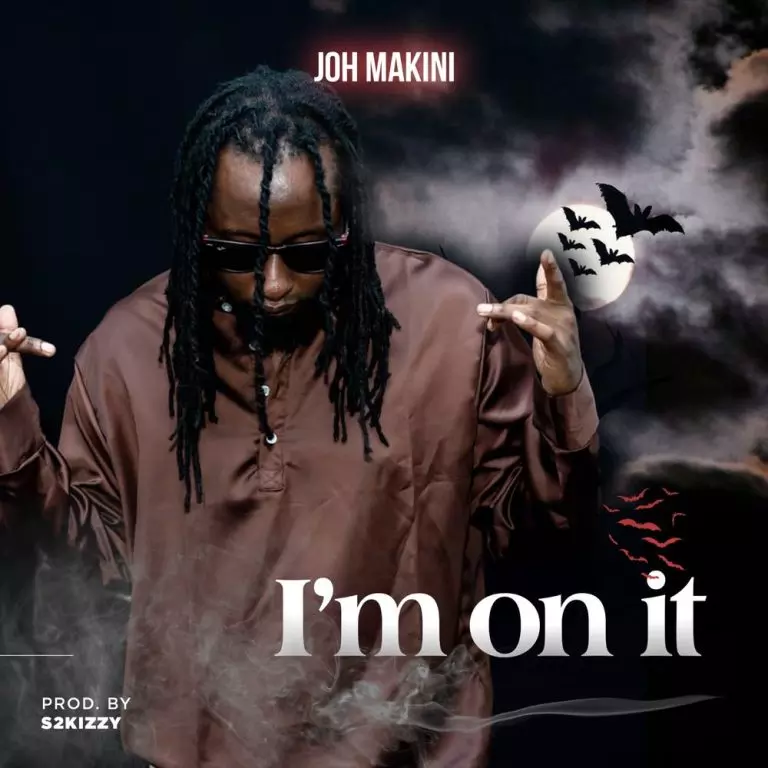 Joh Makini – I Am On It