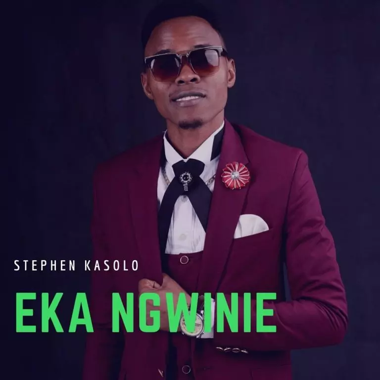 Stephen Kasolo – Eka Ngwinie