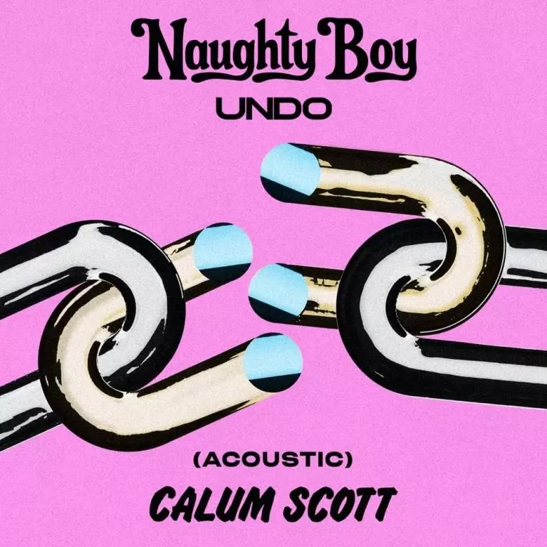 Naughty Boy ft. Calum Scott & Shenseea – Undo (Acoustic)