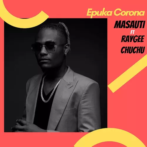 Masauti ft. Raygee & Chuchu – Epuka Corona