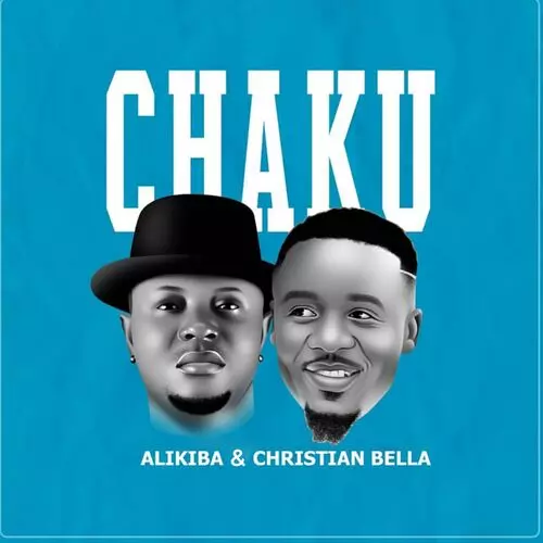 Ali Kiba ft. Christian Bella – Chaku