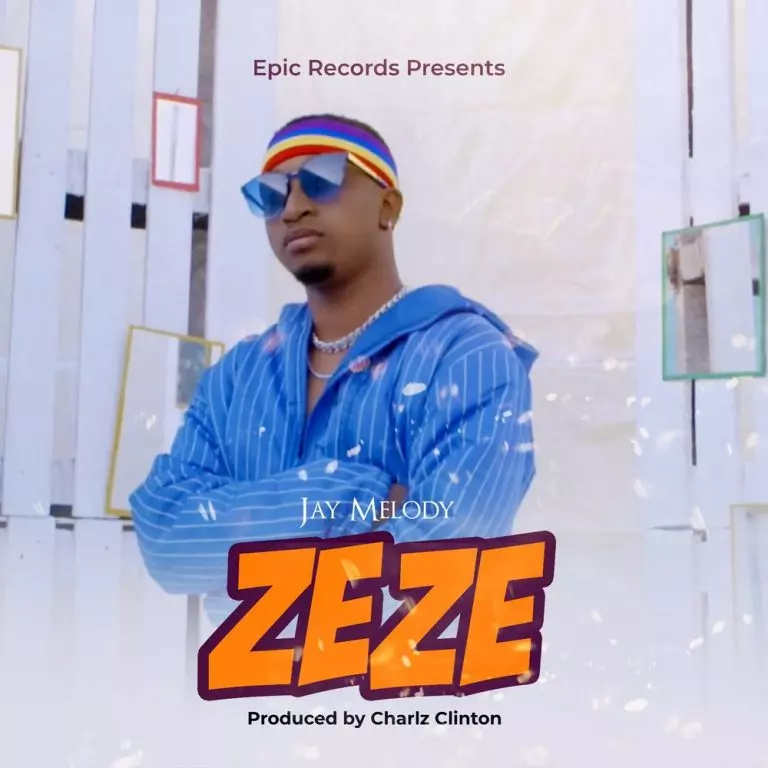Jay Melody – Zeze