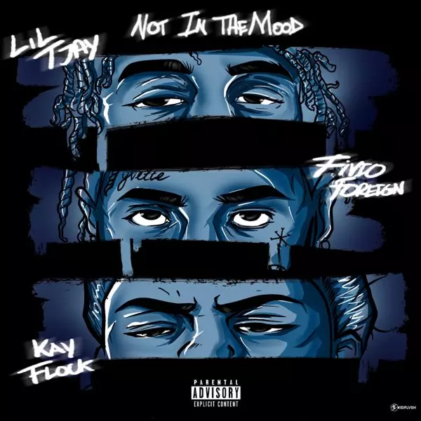 Lil Tjay ft. Fivio Foreign & Kay Flock – Not In The Mood