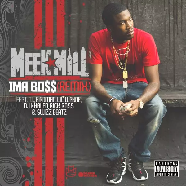 Meek Mill – ft. T.I. Birdman – Ima Boss (Remix) Lil Wayne, DJ Khaled, Rick Ross & Swizz Beatz