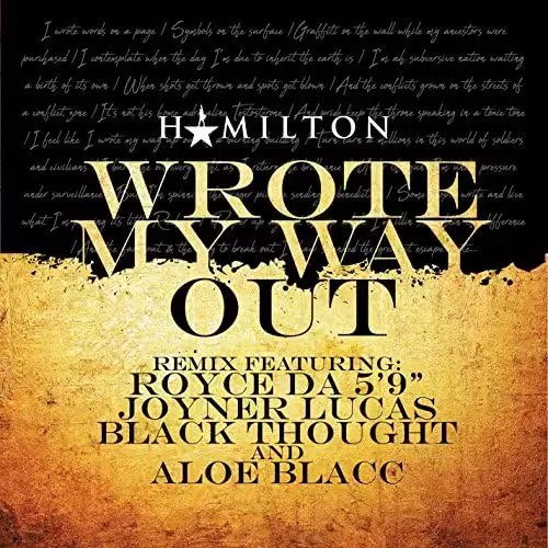 Hamilton ft. Royce da 5’9″, Joyner Lucas, Black Thought & Aloe Blacc – Wrote My Way Out Remix