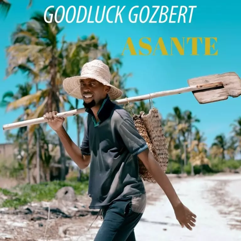 Goodluck Gozbert – Asante