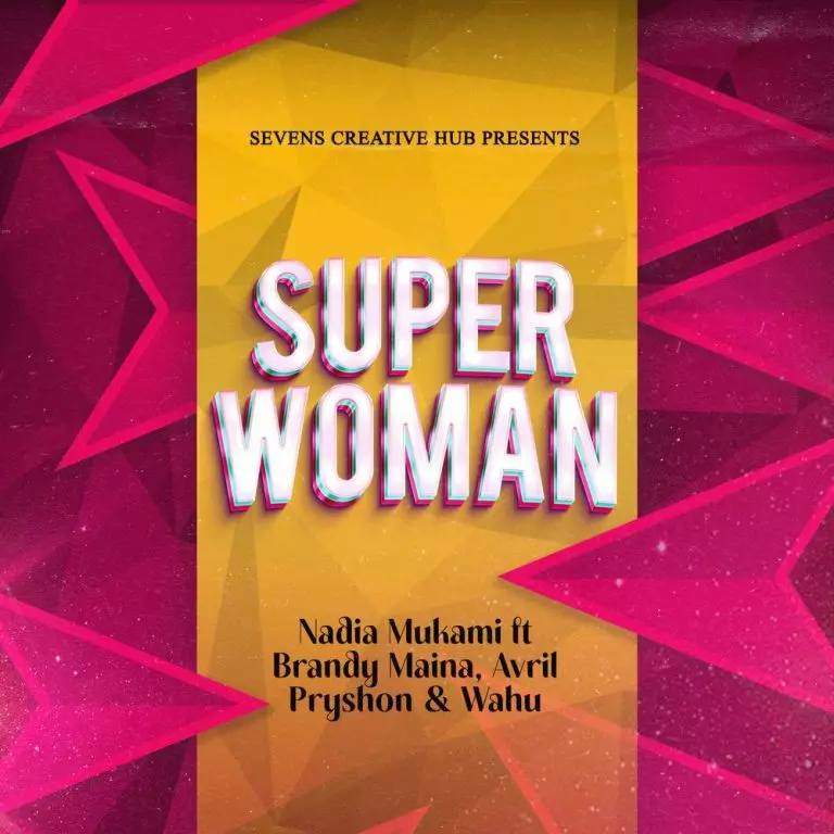 Nadia Mukami ft. Brandy Maina – Super Woman