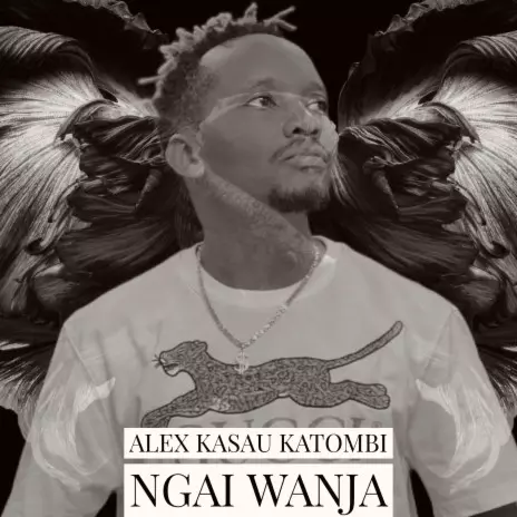 Alex Kasau – Ngai Wanja