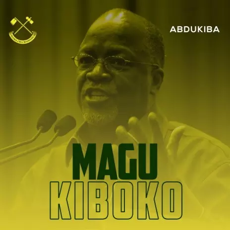 Abdu Kiba – Magu Kiboko