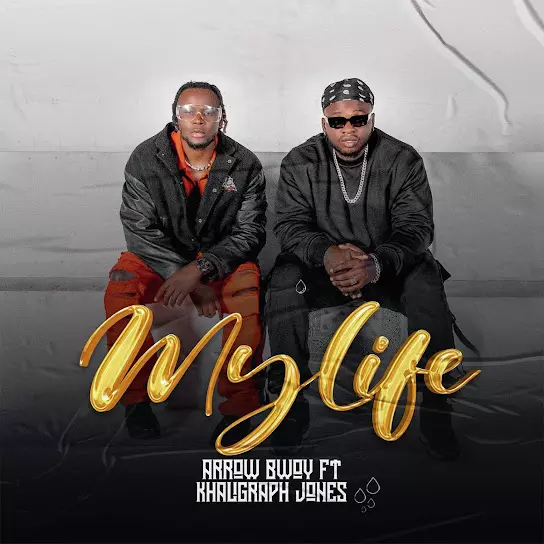 Arrow Bwoy ft. Khaligraph Jones – My Life