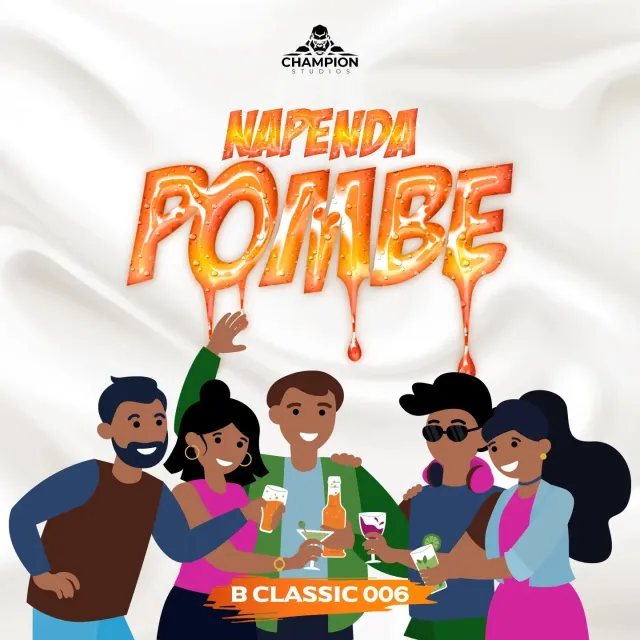 B Classic 006 – Napenda Pombe