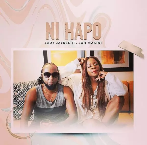 Lady Jaydee ft. Joh Makini – Ni Hapo