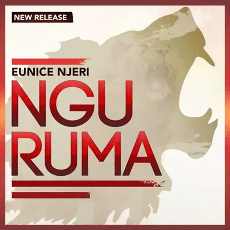 Eunice Njeri – Nguruma