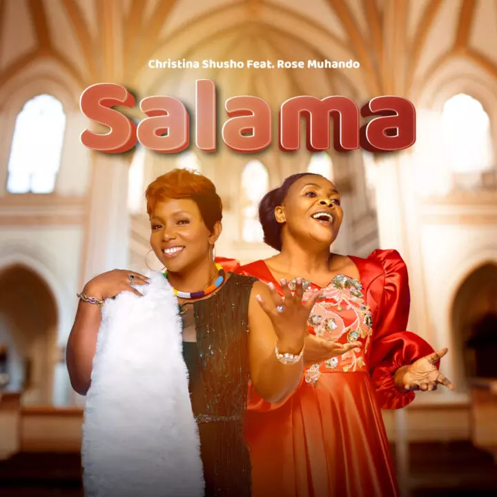 Rose Muhando ft. Christina Shusho – Salama