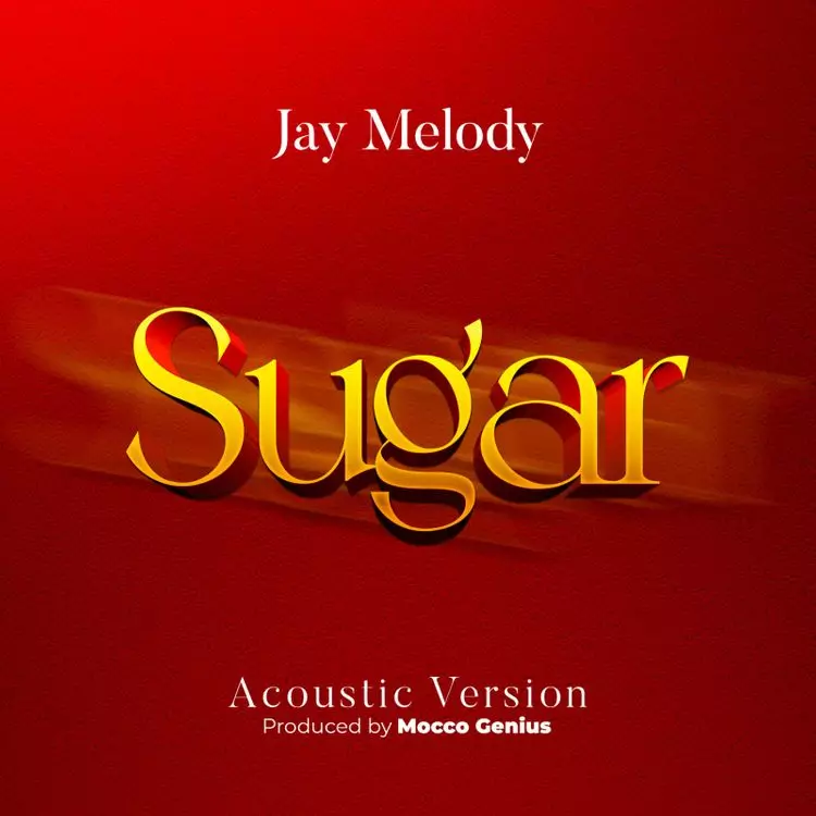 Jay Melody – Sugar
