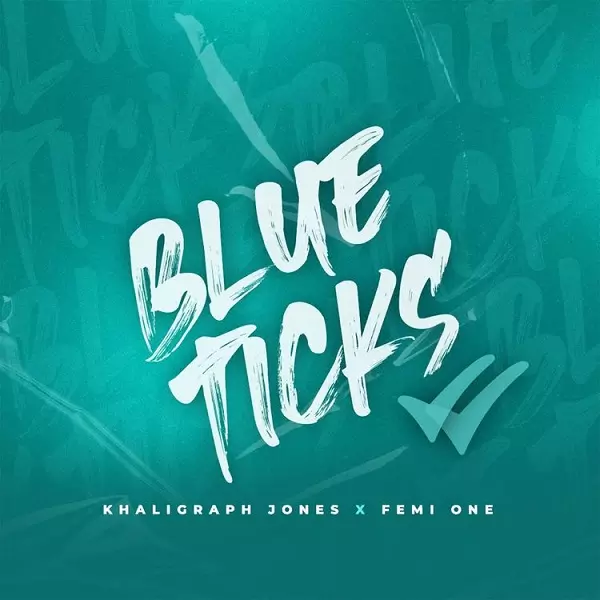 Khaligraph Jones ft. Femi One – Blue Ticks