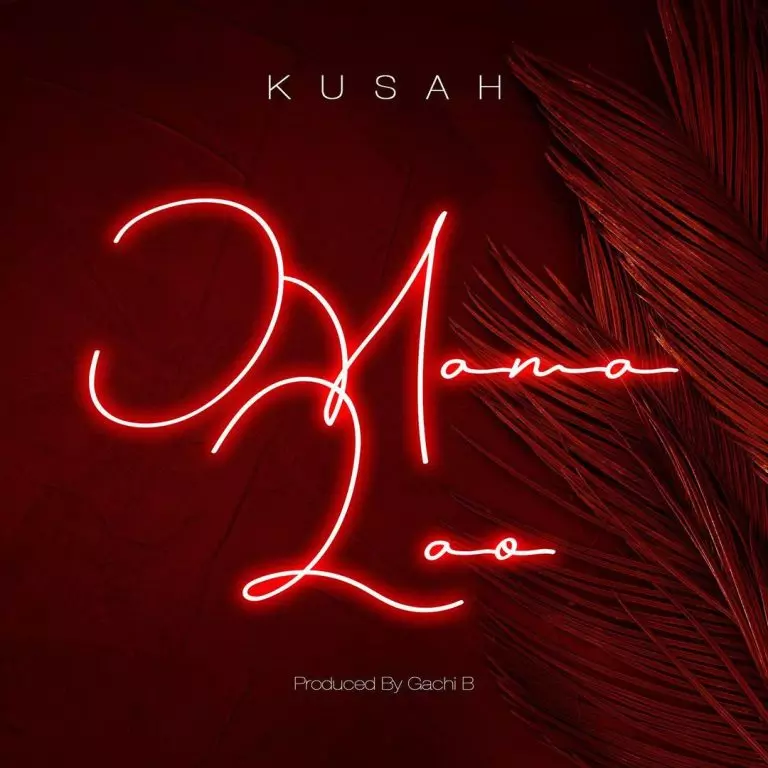 Kusah – Mama Lao