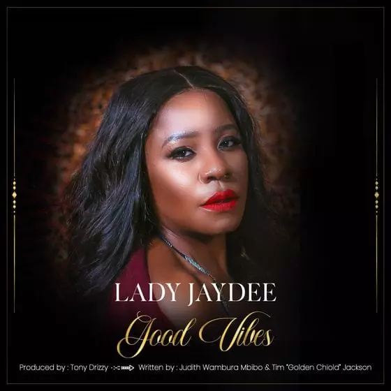 Lady Jaydee – Good Vibes
