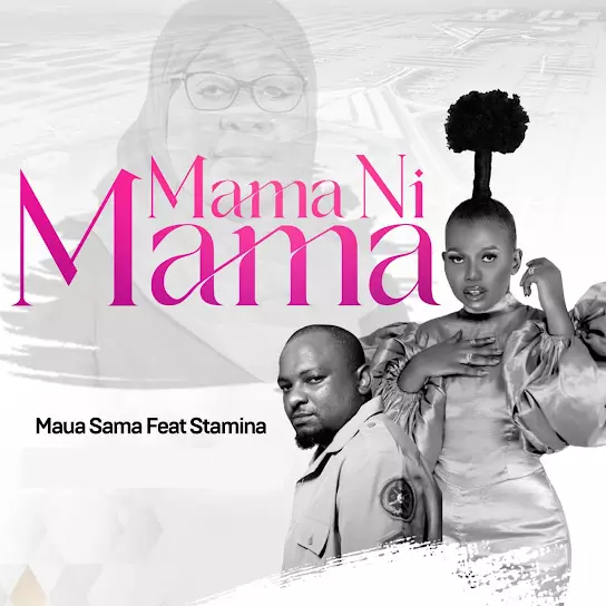 Maua Sama ft. Stamina – Mama Ni Mama