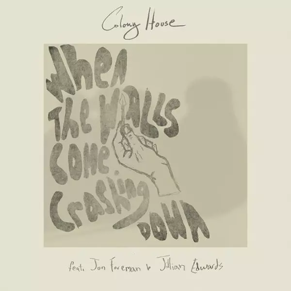 Colony House ft. Jon Foreman & Jillian Edwards – When The Walls Come Crashing Down
