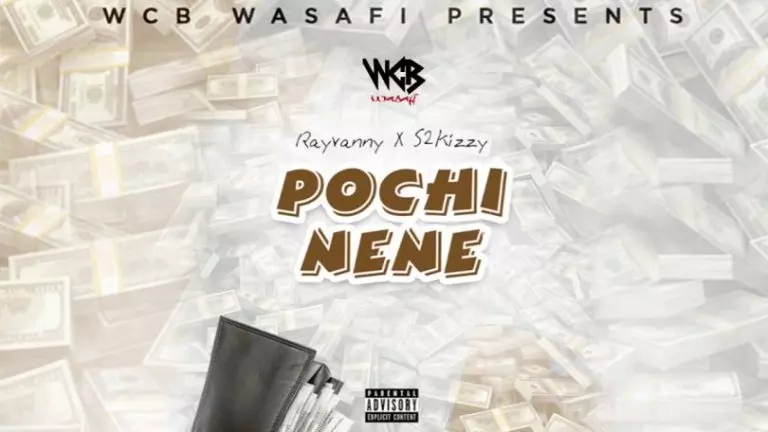 Rayvanny ft. S2Kizzy – Pochi Nene