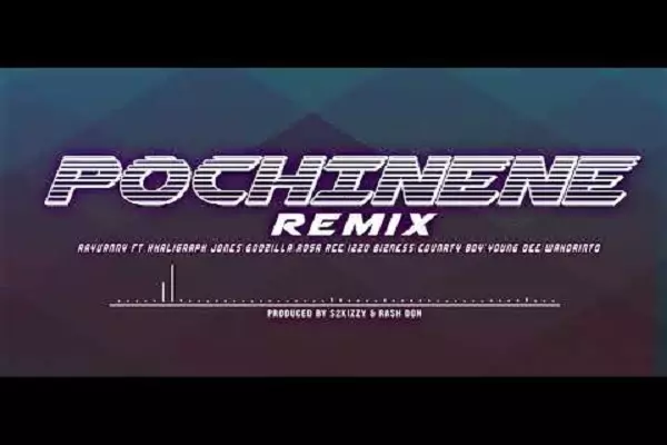 Rayvanny ft. Khaligraph Jones – Pochi Nene (Remix)