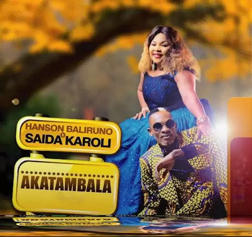 Saida Karoli ft. Hanson Baliruno – Hakatambala