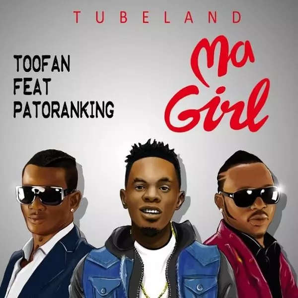 Toofan ft. Patoranking – Ma Girl