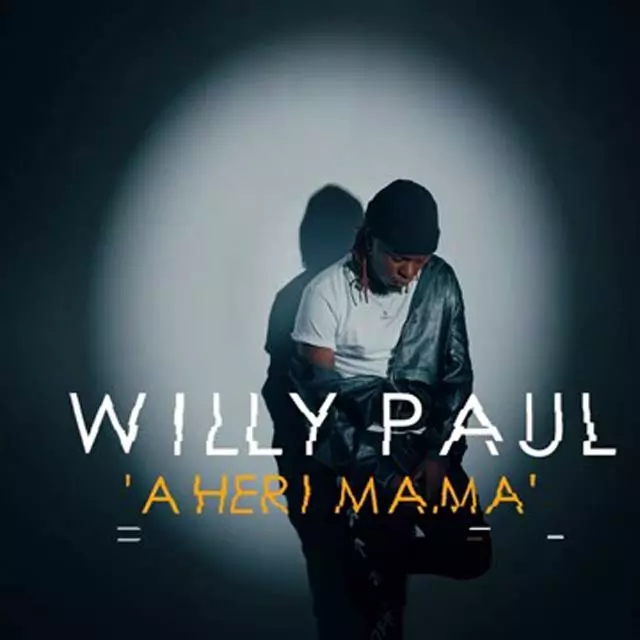 Willy Paul – Aheri Mama
