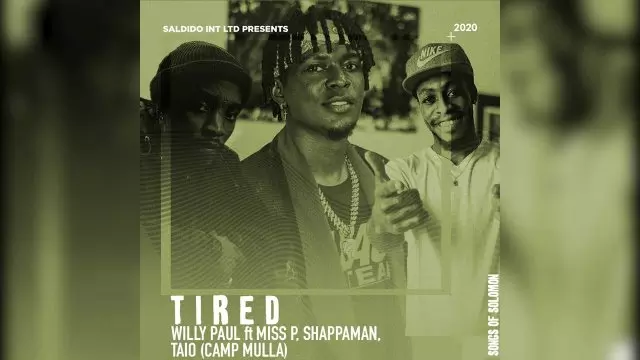 Willy Paul ft. Miss P, Shappaman & Taio Camp Mulla – Tired
