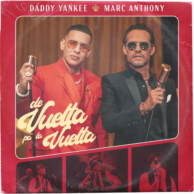 Daddy Yankee & Marc Anthony – De Vuelta Pa’ La Vuelta