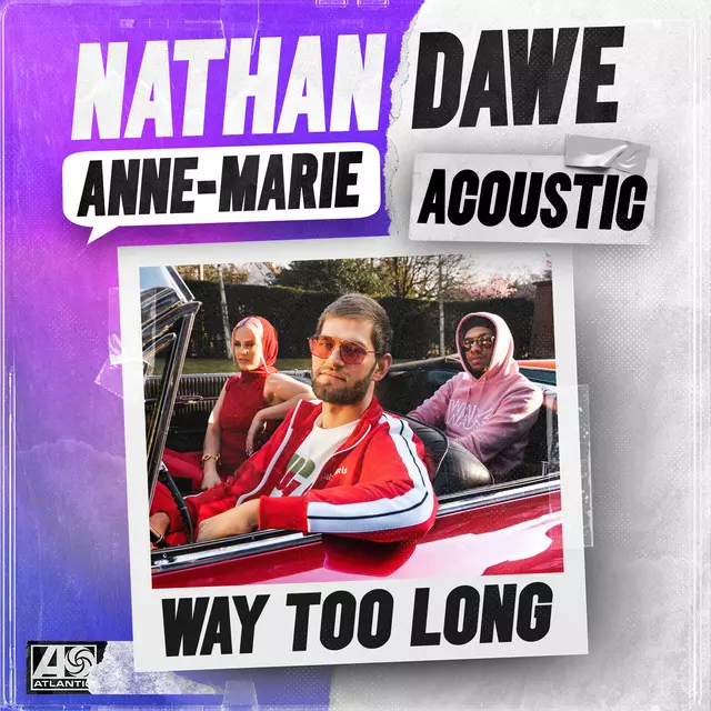 Nathan Dawe ft. Anne-Marie & MoStack – Way Too Long (Acoustic)