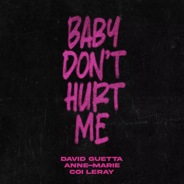 David Guetta ft. Anne-Marie & Coi Leray – Baby Don’t Hurt Me