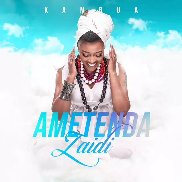 Kambua – Ametenda Zaidi