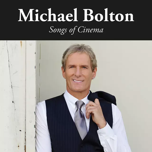 Michael Bolton – Songs of Cinema (Full Album)