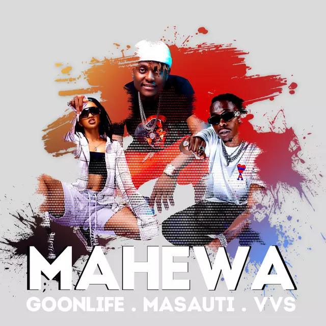 Masauti ft. Goonlife & VVS – Mahewa