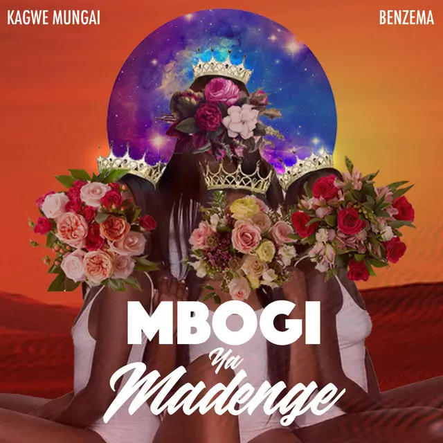 Kagwe Mungai ft. Benzema – Mbogi Ya Madenge