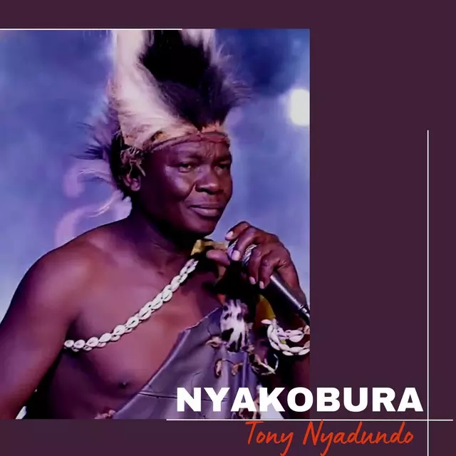 Tony Nyadundo – Nyakobura