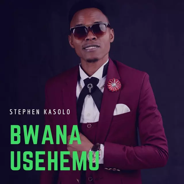 Stephen Kasolo – Bwana Usehemu