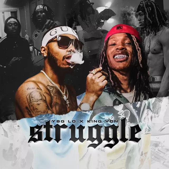 YBG Lo ft. King Von – Struggle