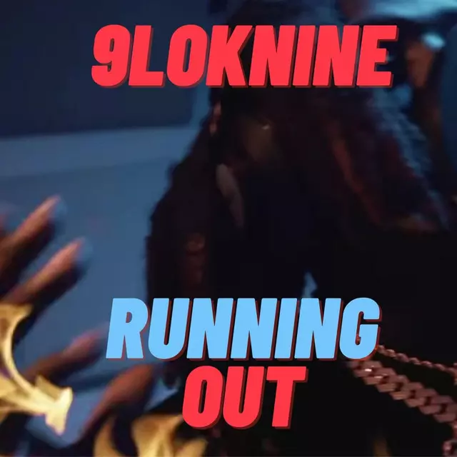 9lokknine – Running Out
